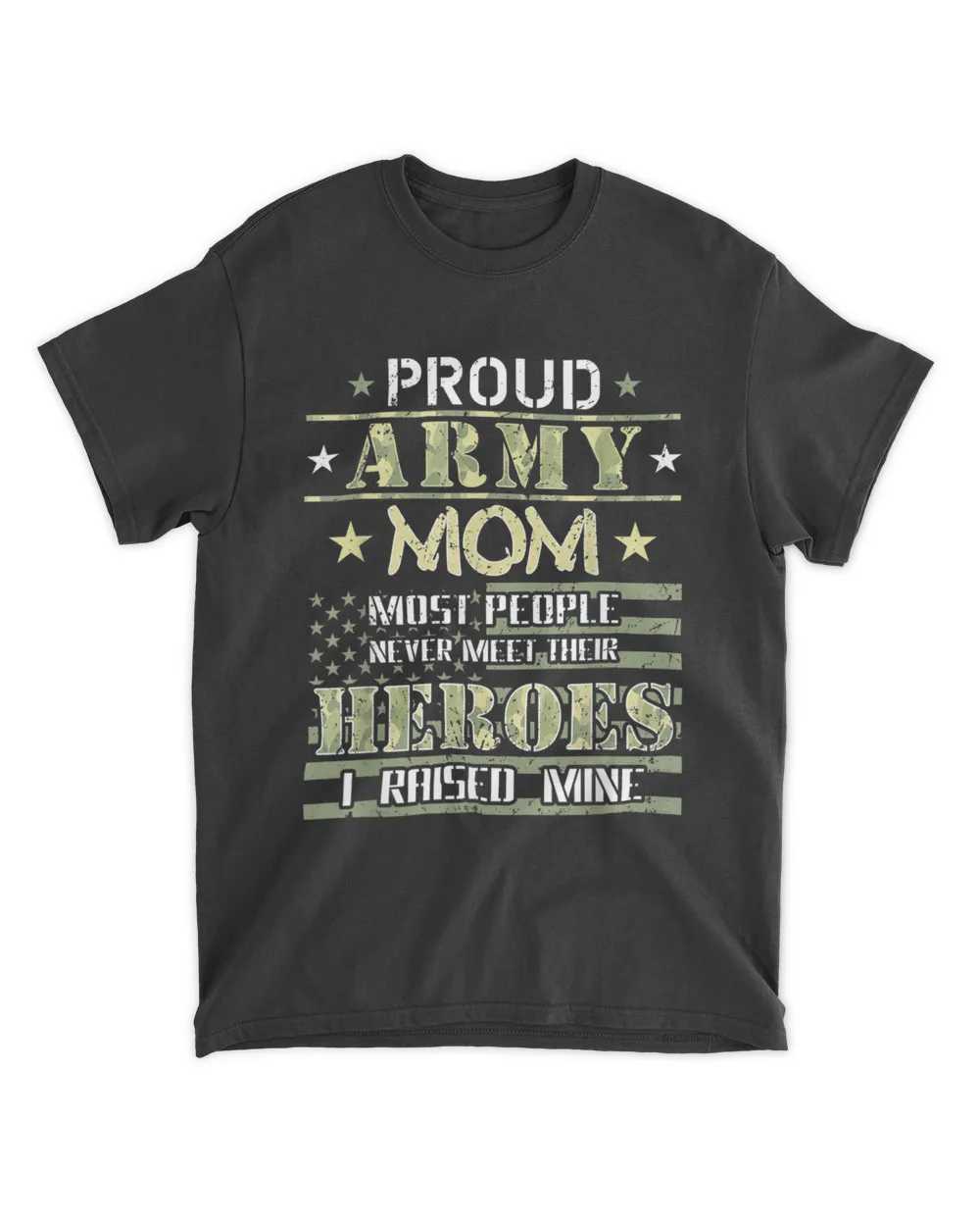 Proud Army Mom I Raised My Heroes Camouflage Graphics Army T-Shirt Unisex Standard T-Shirt black s